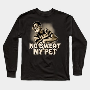 Vintage Urkel Funny TV Show Nerd Geek No Sweat My Pet Long Sleeve T-Shirt